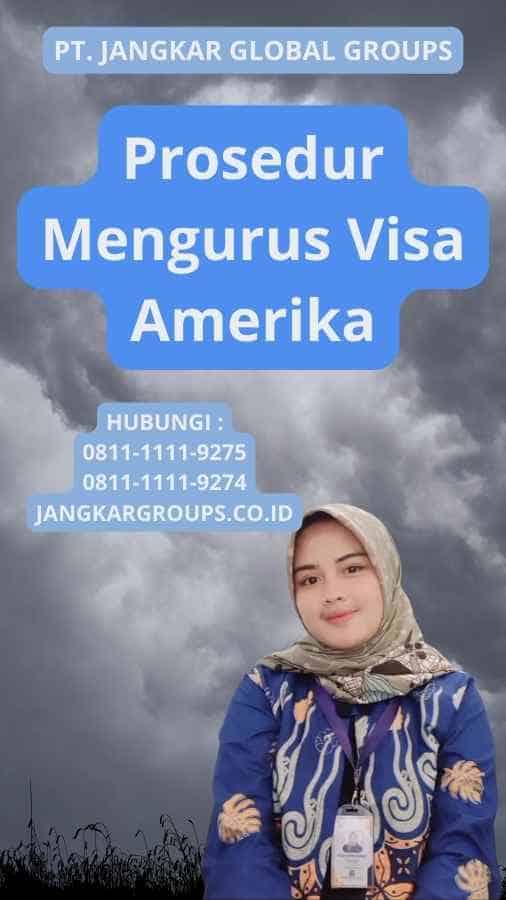 Prosedur Mengurus Visa Amerika