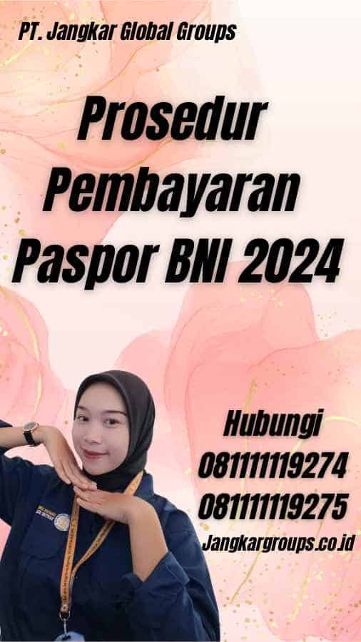 Prosedur Pembayaran Paspor BNI 2024