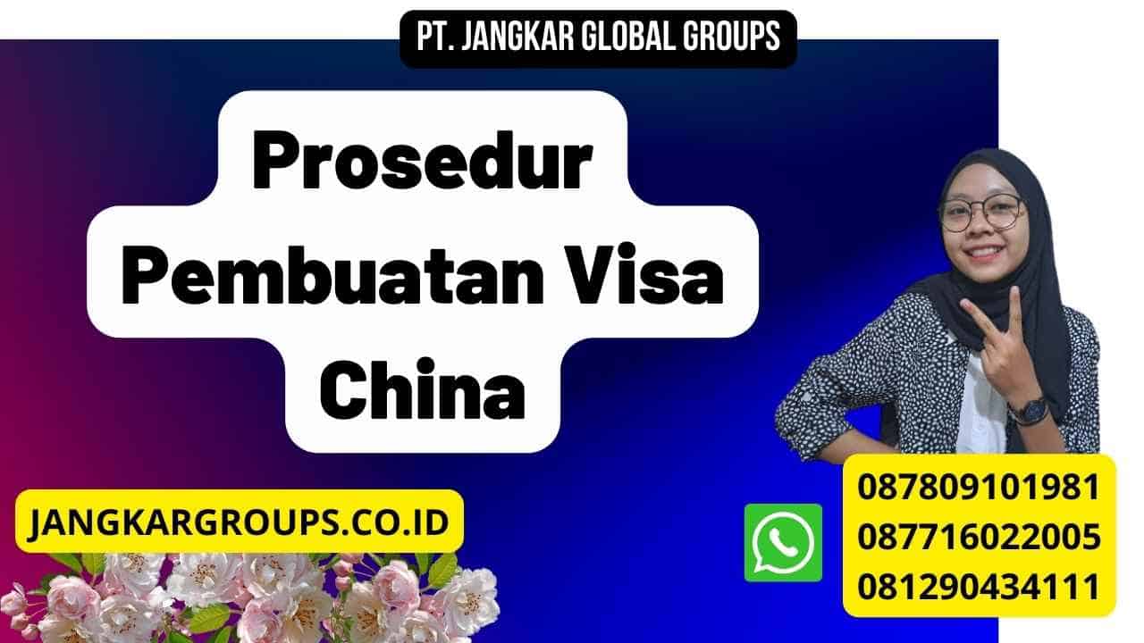 Prosedur Pembuatan Visa China