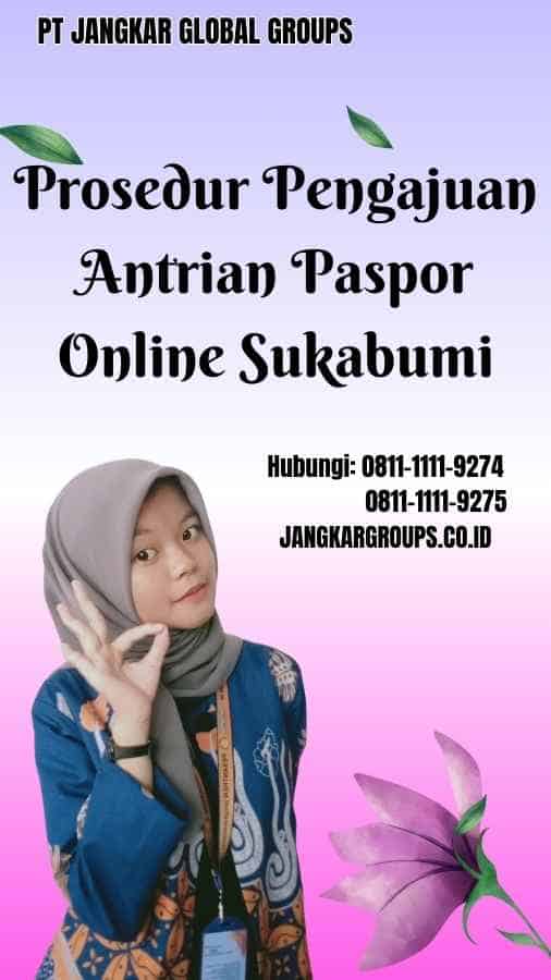 Prosedur Pengajuan Antrian Paspor Online Sukabumi