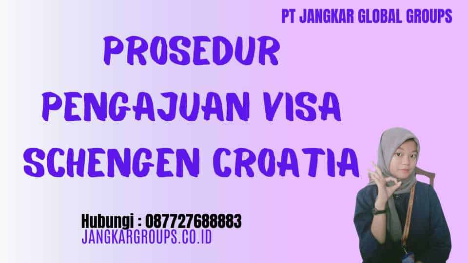 Prosedur Pengajuan Visa Schengen Croatia