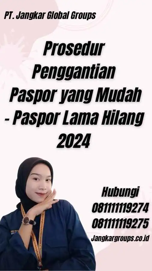 Prosedur Penggantian Paspor yang Mudah - Paspor Lama Hilang 2024