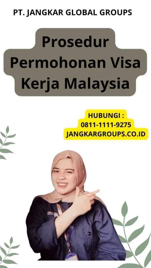 Prosedur Permohonan Visa Kerja Malaysia