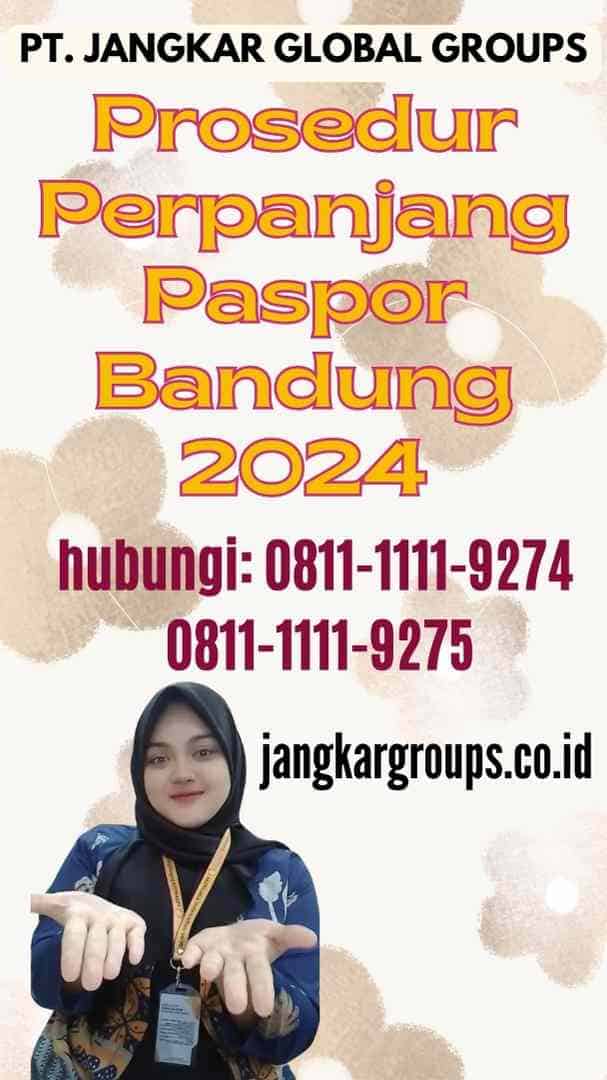 Prosedur Perpanjang Paspor Bandung 2024