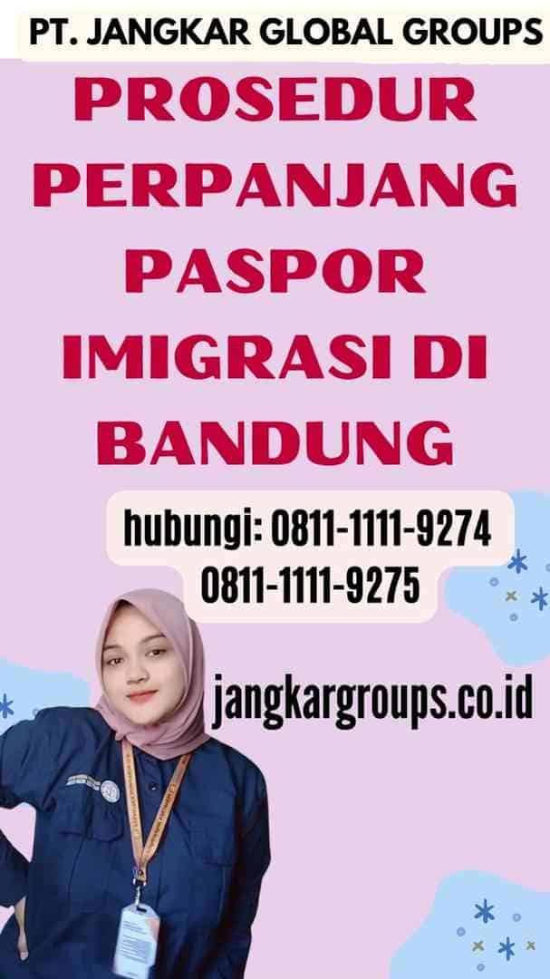 Prosedur Perpanjang Paspor Imigrasi di Bandung