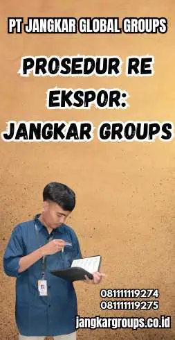 Prosedur Re Ekspor: Jangkar Groups