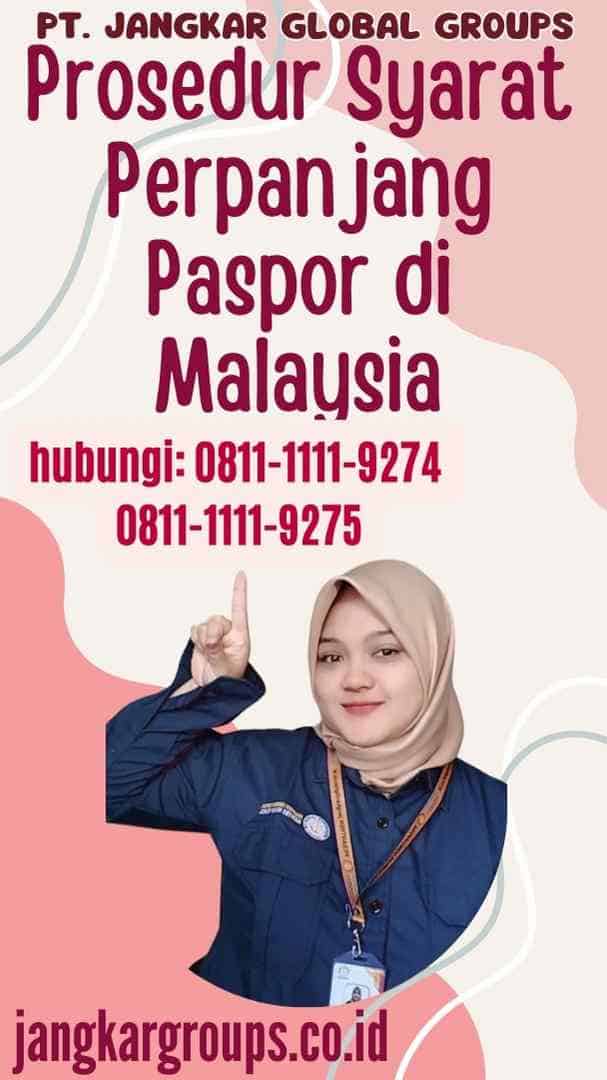 Prosedur Syarat Perpanjang Paspor di Malaysia