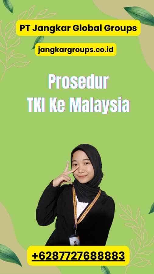 Prosedur TKI Ke Malaysia