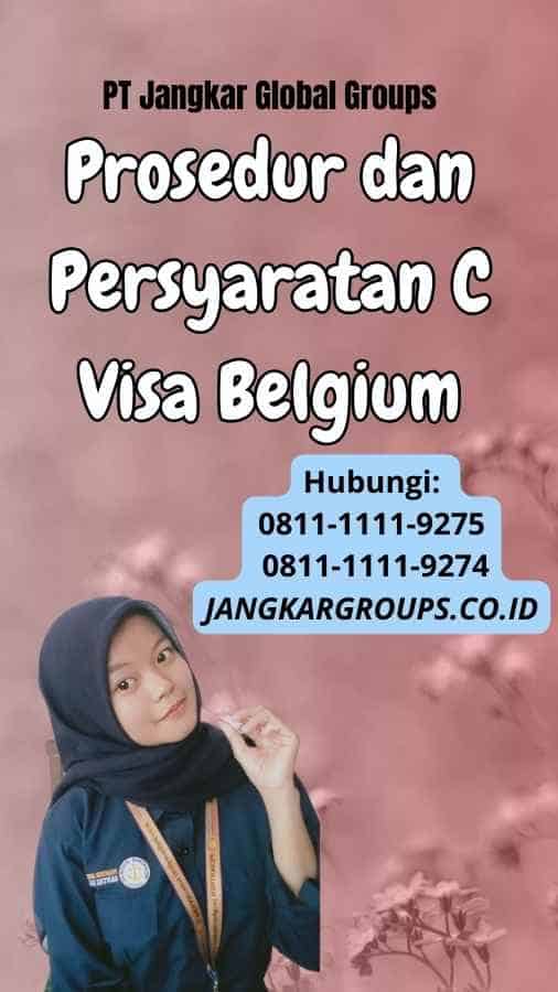 Prosedur dan Persyaratan C Visa Belgium