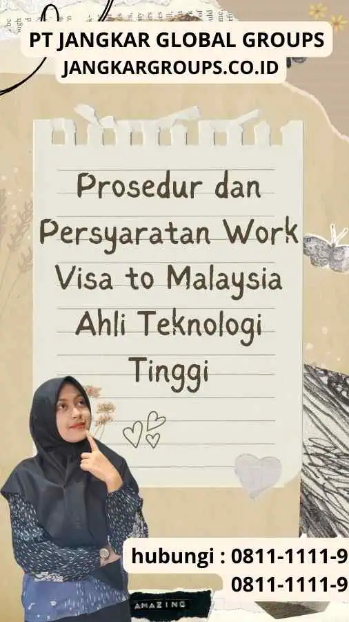 Prosedur dan Persyaratan Work Visa to Malaysia Ahli Teknologi Tinggi