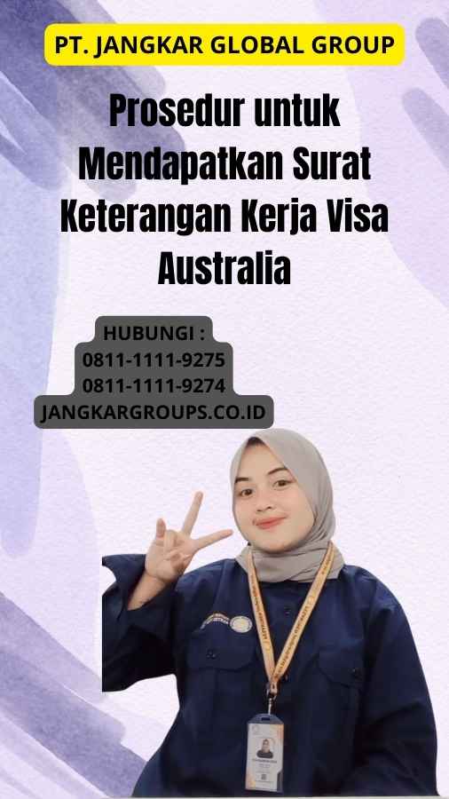 Prosedur untuk Mendapatkan Surat Keterangan Kerja Visa Australia