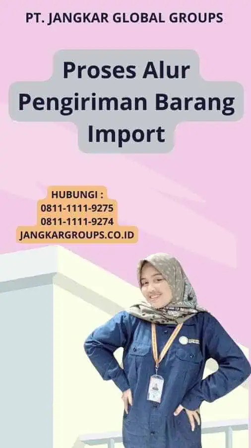 Proses Alur Pengiriman Barang Import