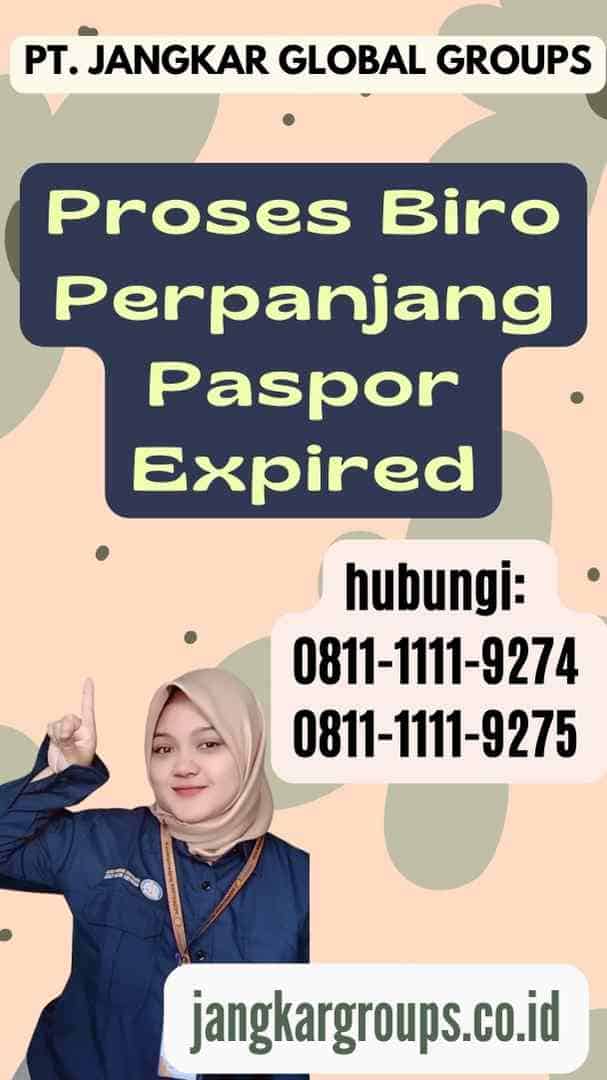Proses Biro Perpanjang Paspor Expired