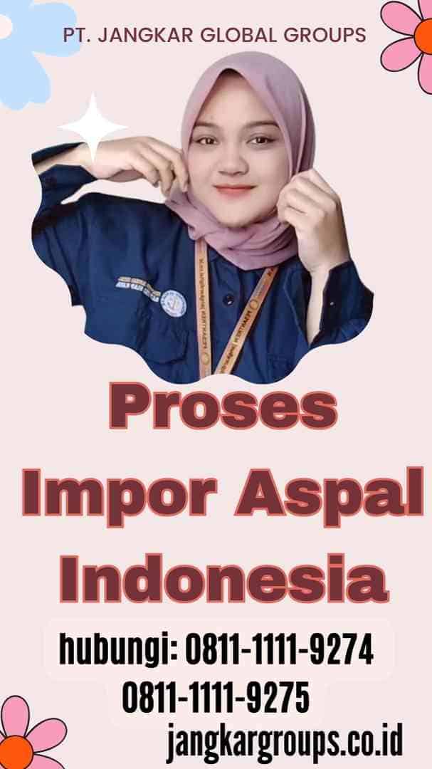 Proses Impor Aspal Indonesia