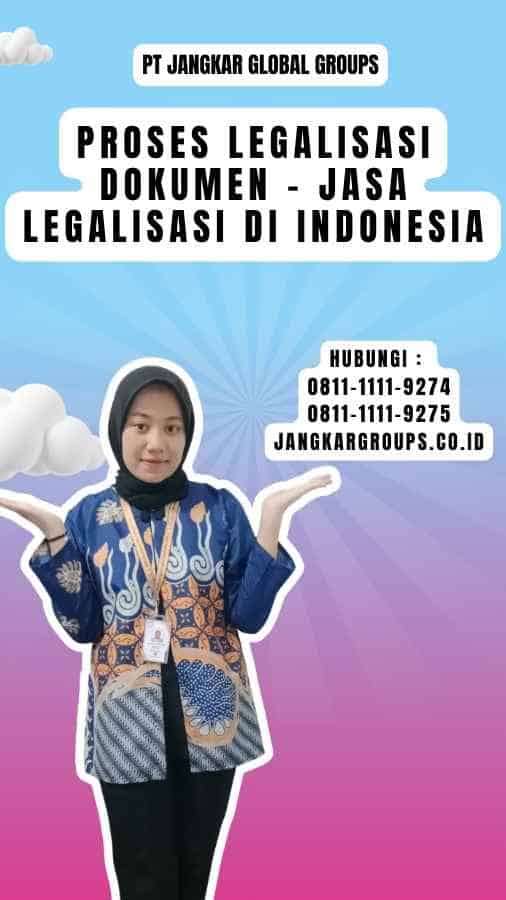 Proses Legalisasi Dokumen - Jasa Legalisasi di Indonesia