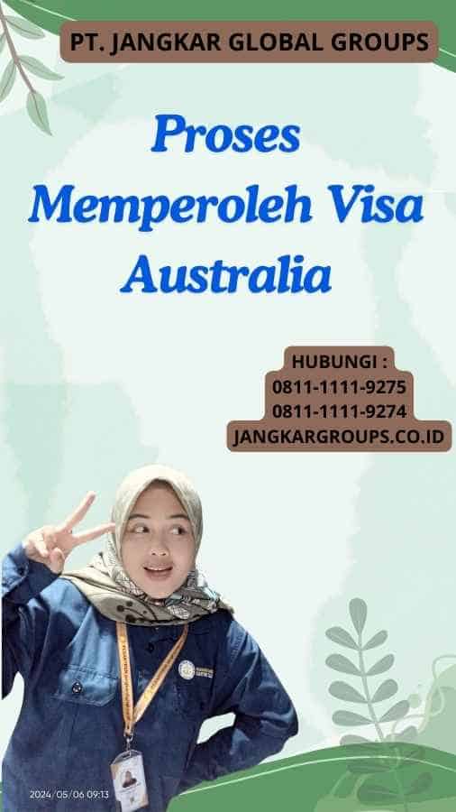 Proses Memperoleh Visa Australia
