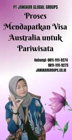 Proses Mendapatkan Visa Australia untuk Pariwisata