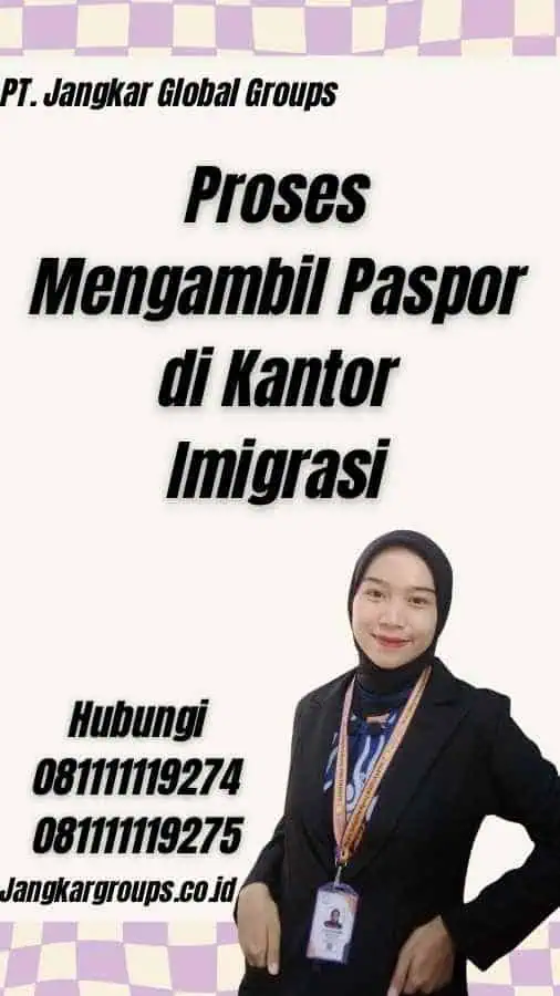 Proses Mengambil Paspor di Kantor Imigrasi