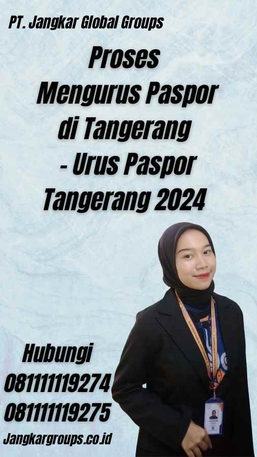 Proses Mengurus Paspor di Tangerang - Urus Paspor Tangerang 2024