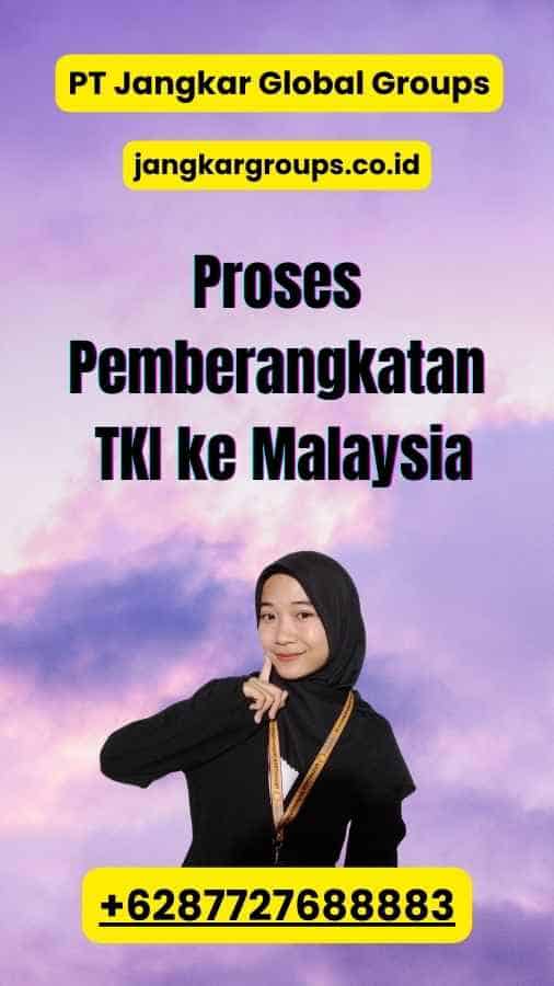 Proses Pemberangkatan TKI ke Malaysia