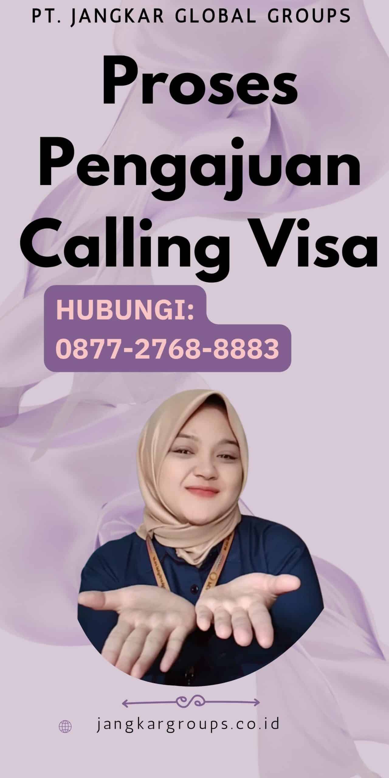 Proses Pengajuan Calling Visa