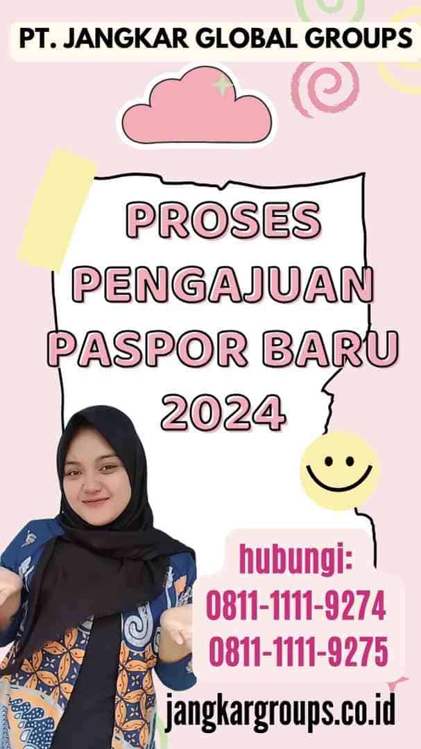 Proses Pengajuan Paspor Baru 2024