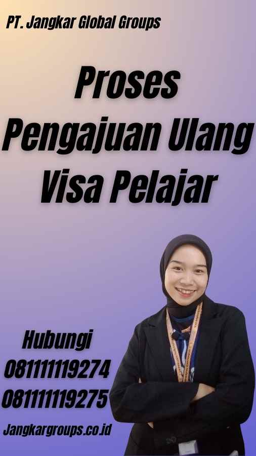 Proses Pengajuan Ulang Visa Pelajar