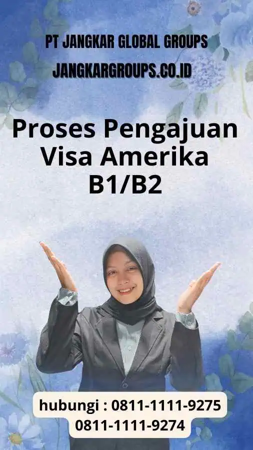 Proses Pengajuan Visa Amerika B1/B2