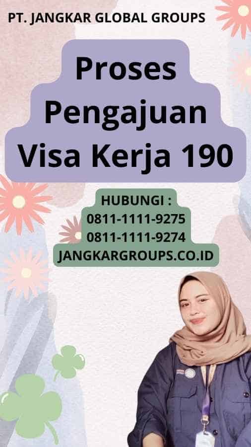 Proses Pengajuan Visa Kerja 190