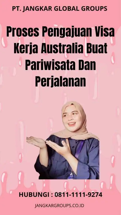 Proses Pengajuan Visa Kerja Australia Buat Pariwisata Dan Perjalanan