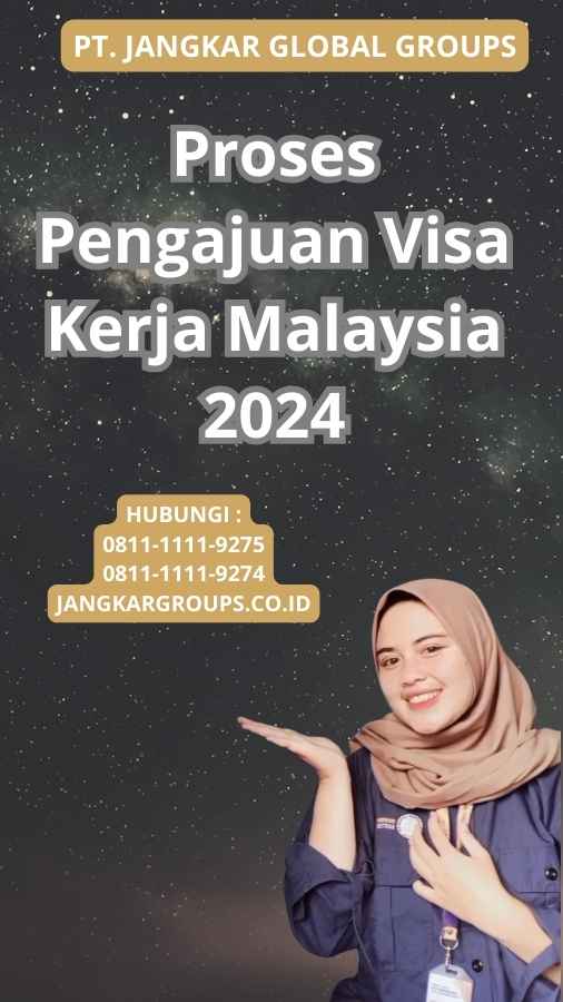 Proses Pengajuan Visa Kerja Malaysia 2024
