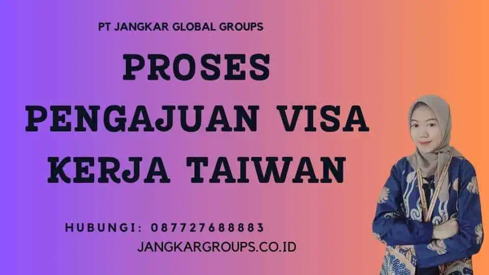 Proses Pengajuan Visa Kerja Taiwan