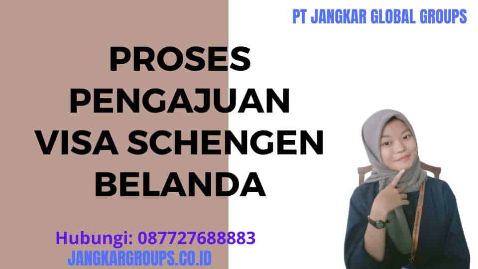 Proses Pengajuan Visa Schengen Belanda