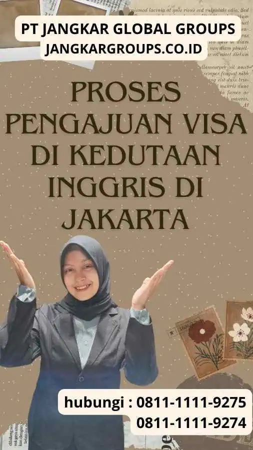 Proses Pengajuan Visa di Kedutaan Inggris di Jakarta