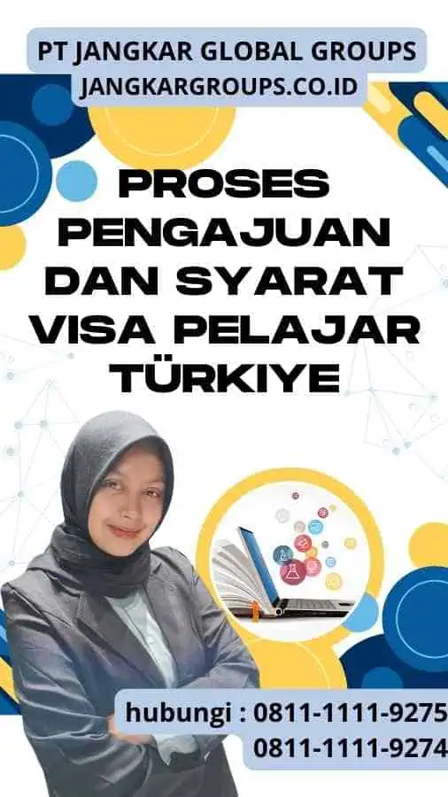 Proses Pengajuan dan Syarat Visa Pelajar Türkiye