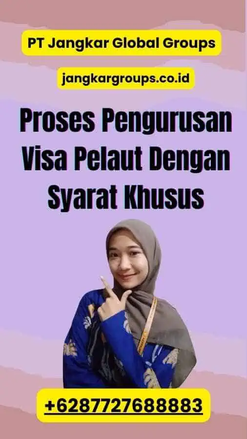 Proses Pengurusan Visa Pelaut Dengan Syarat Khusus