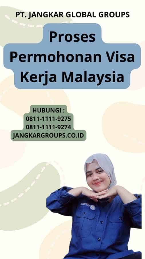 Proses Permohonan Visa Kerja Malaysia
