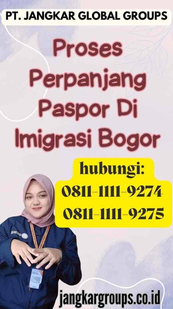 Proses Perpanjang Paspor Di Imigrasi Bogor