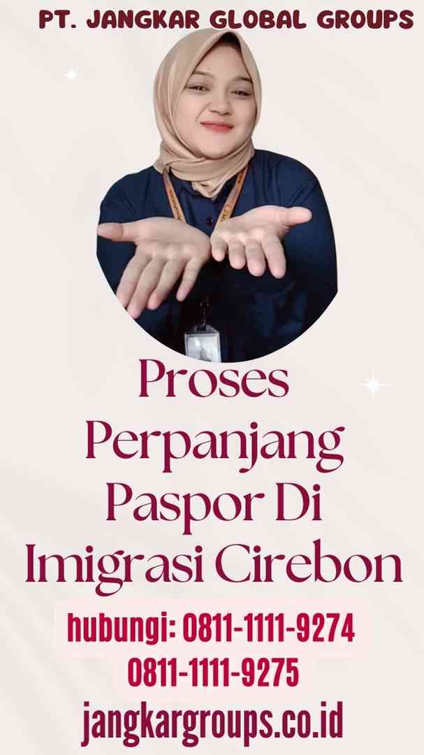 Proses Perpanjang Paspor Di Imigrasi Cirebon
