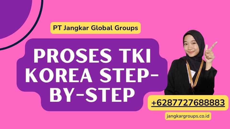 Proses TKI Korea Step-by-Step