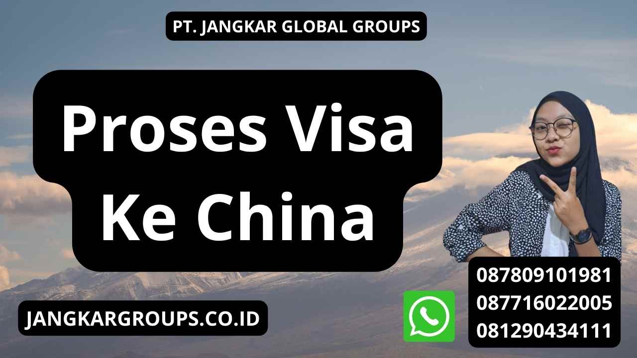 Proses Visa Ke China