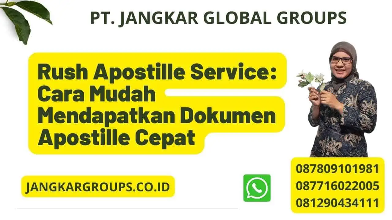 Rush Apostille Service: Cara Mudah Mendapatkan Dokumen Apostille Cepat