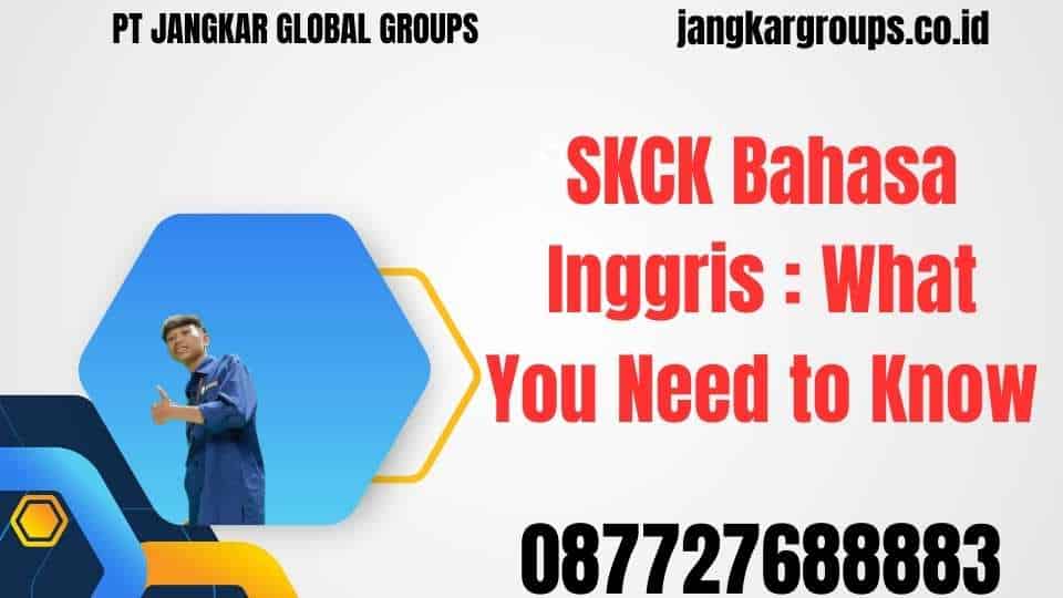 SKCK Bahasa Inggris What You Need to Know