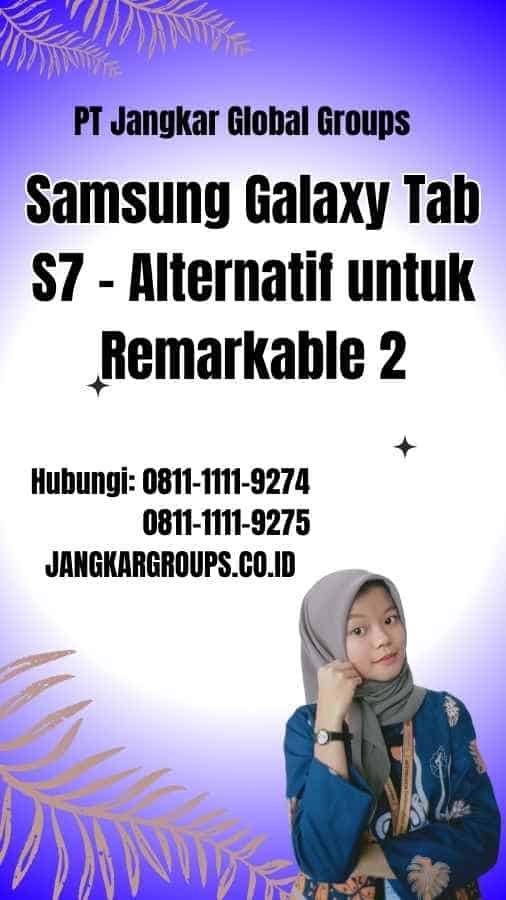 Samsung Galaxy Tab S7 - Alternatif untuk Remarkable 2