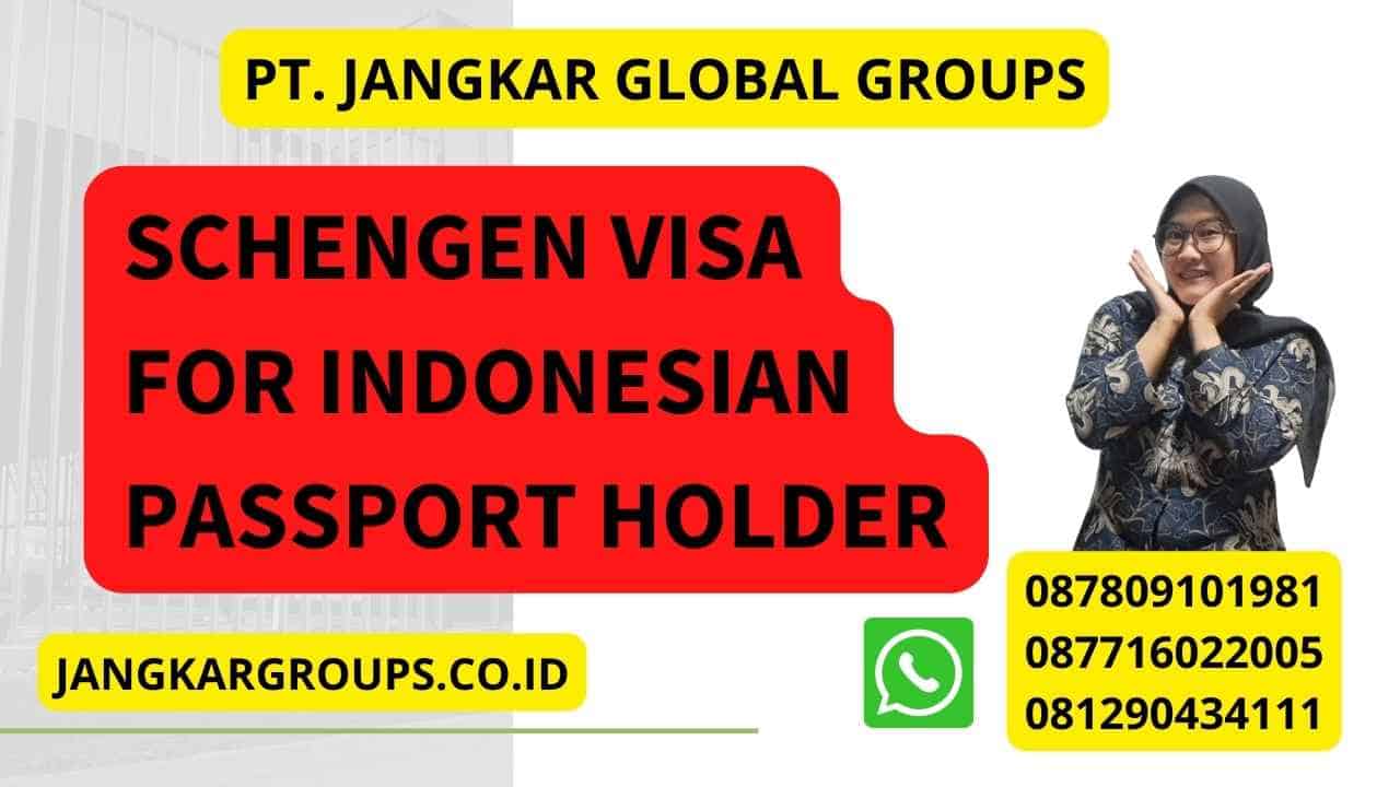 Schengen Visa For Indonesian Passport Holder
