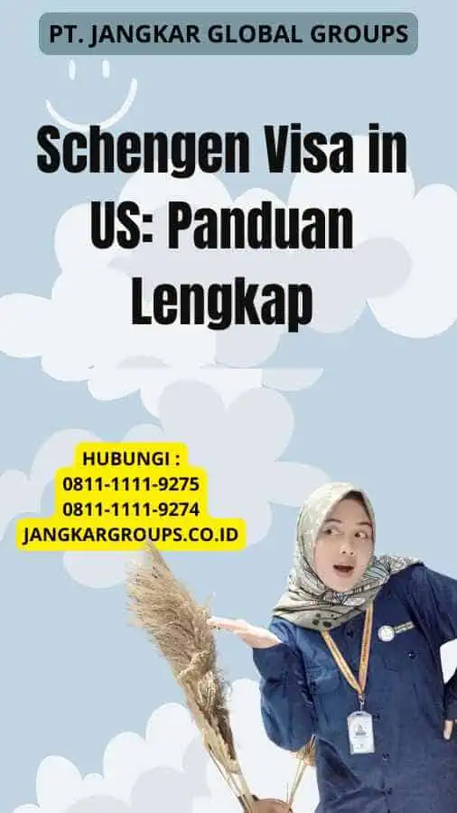 Schengen Visa in US: Panduan Lengkap