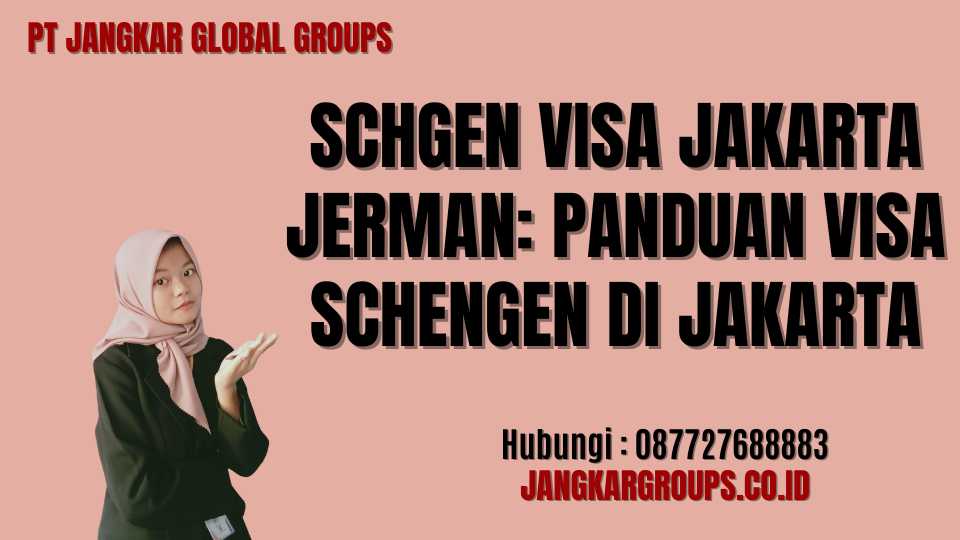 Schgen Visa Jakarta Jerman Panduan Visa Schengen di Jakarta