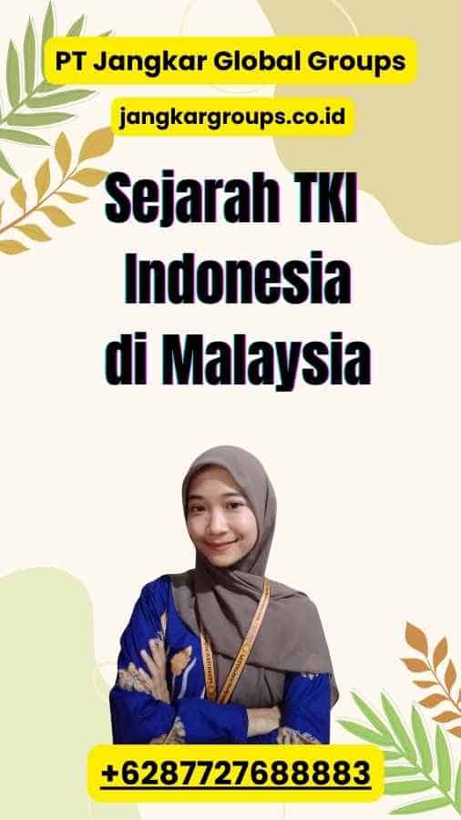 Sejarah TKI Indonesia di Malaysia