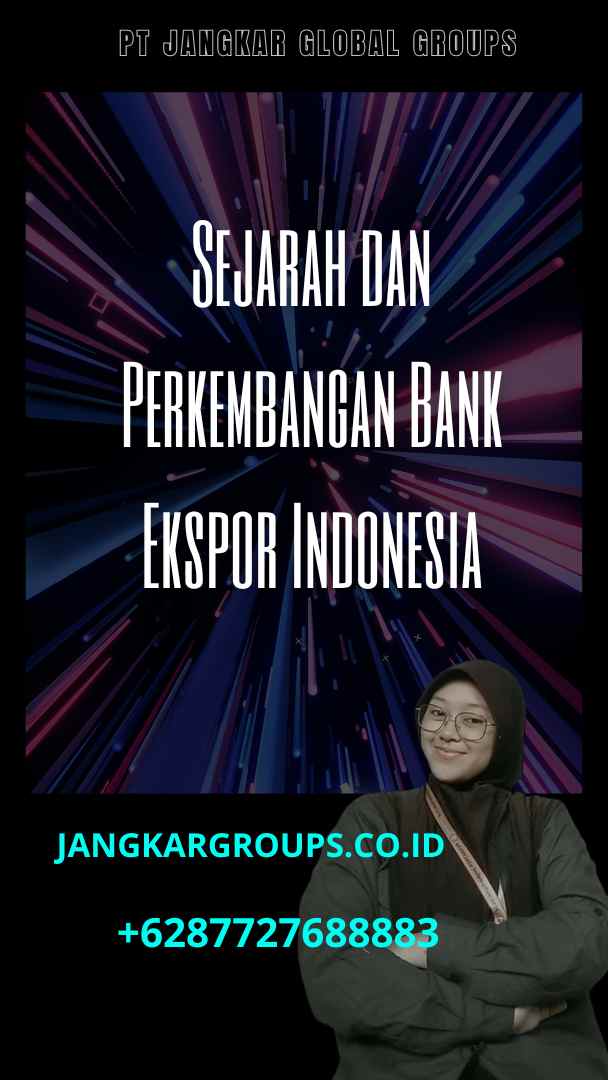 Sejarah dan Perkembangan Bank Ekspor Indonesia