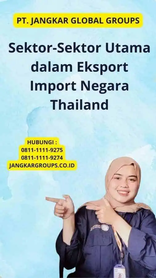 Sektor-Sektor Utama dalam Eksport Import Negara Thailand